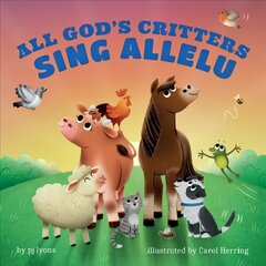 All God's Critters Sing Allelu kaina ir informacija | Knygos paaugliams ir jaunimui | pigu.lt