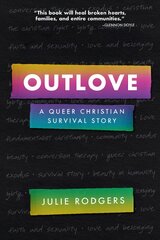 Outlove: A Queer Christian Survival Story kaina ir informacija | Dvasinės knygos | pigu.lt