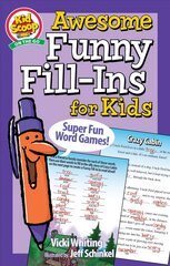 Awesome Funny Fill-Ins for Kids: Super Fun Word Games! kaina ir informacija | Knygos mažiesiems | pigu.lt