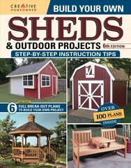 Build Your Own Sheds & Outdoor Projects Manual, Sixth Edition 6th ed. kaina ir informacija | Knygos apie sveiką gyvenseną ir mitybą | pigu.lt