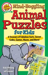 Mind-Boggling Animal Puzzles for Kids: A Treasury of Fabulous Facts, Secret Codes, Games, Mazes, and More! цена и информация | Книги для самых маленьких | pigu.lt