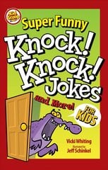 Super Funny Knock-Knock Jokes and More for Kids цена и информация | Книги для подростков и молодежи | pigu.lt