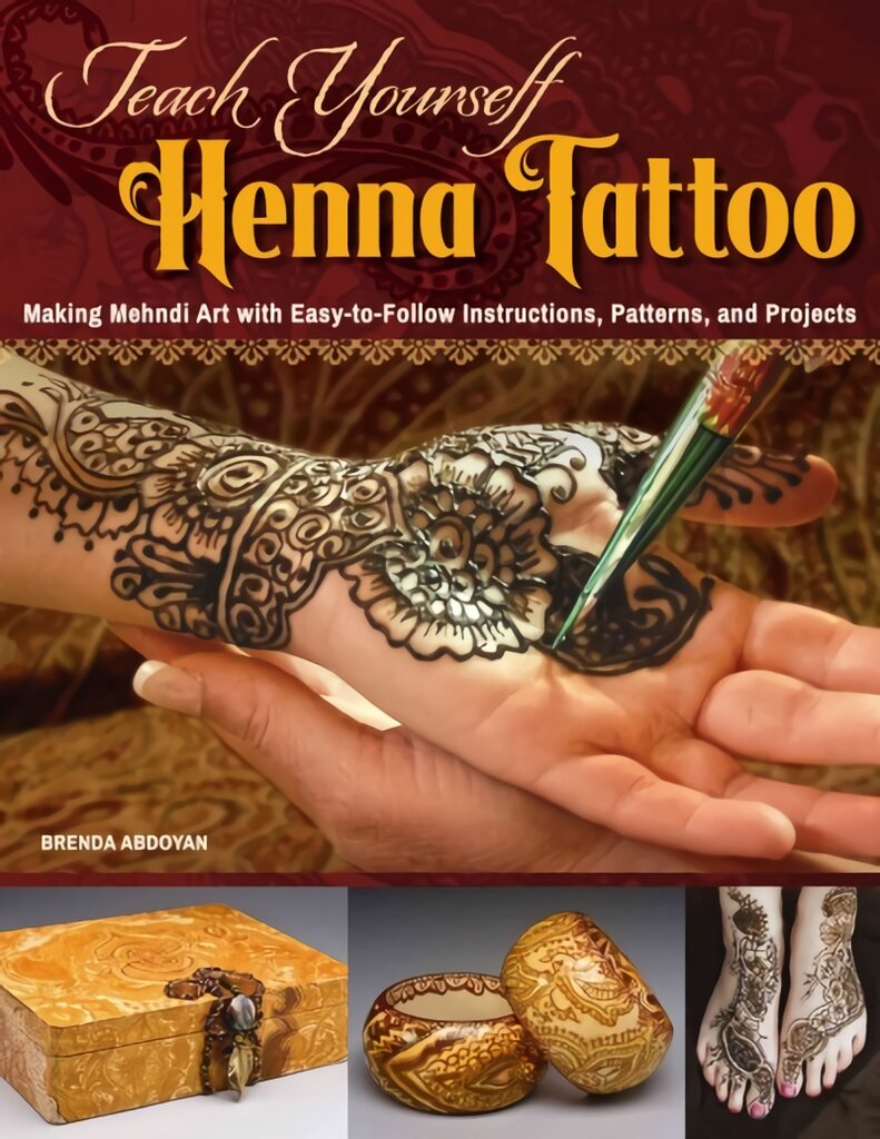 Teach Yourself Henna Tattoo: Making Mehndi Art with Easy-to-Follow Instructions, Patterns, and Projects New edition kaina ir informacija | Knygos apie meną | pigu.lt