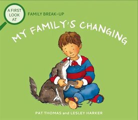 First Look At: Family Break-Up: My Family's Changing цена и информация | Книги для самых маленьких | pigu.lt