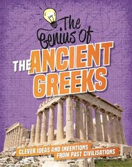 Genius of: The Ancient Greeks: Clever Ideas and Inventions from Past Civilisations цена и информация | Книги для подростков  | pigu.lt