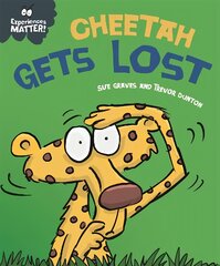 Experiences Matter: Cheetah Gets Lost цена и информация | Книги для самых маленьких | pigu.lt