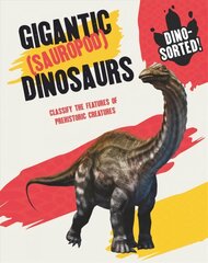 Dino-sorted!: Gigantic (Sauropod) Dinosaurs kaina ir informacija | Knygos paaugliams ir jaunimui | pigu.lt