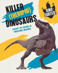 Dino-sorted!: Killer (Theropod) Dinosaurs kaina ir informacija | Knygos paaugliams ir jaunimui | pigu.lt