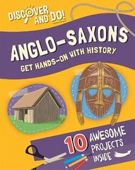 Discover and Do: Anglo-Saxons kaina ir informacija | Knygos paaugliams ir jaunimui | pigu.lt