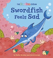 Emotion Ocean: Swordfish Feels Sad цена и информация | Книги для подростков  | pigu.lt