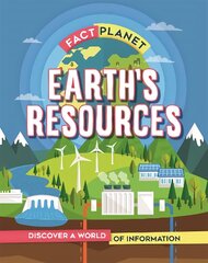 Fact Planet: Earth's Resources цена и информация | Книги для подростков и молодежи | pigu.lt