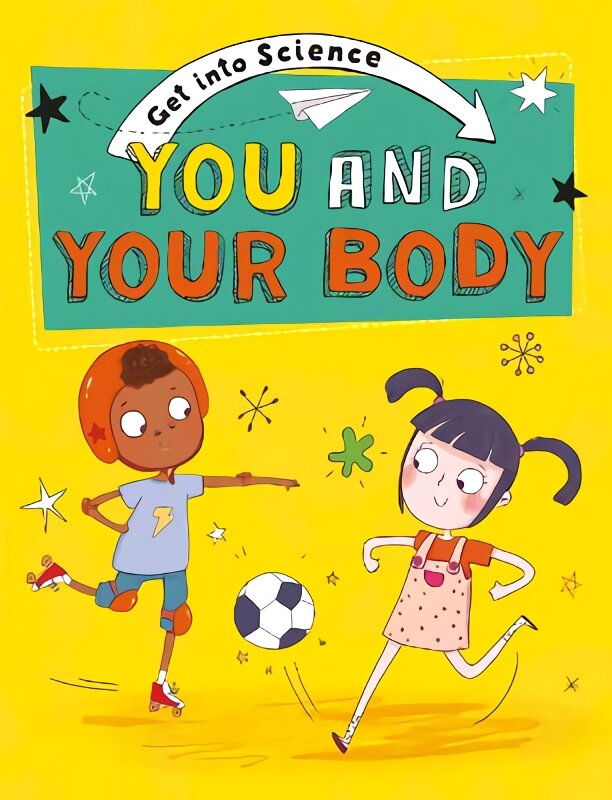 Get Into Science: You and Your Body цена и информация | Knygos paaugliams ir jaunimui | pigu.lt