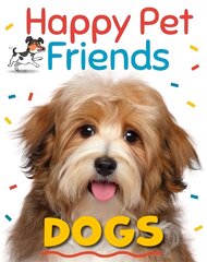 Happy Pet Friends: Dogs Illustrated edition kaina ir informacija | Knygos paaugliams ir jaunimui | pigu.lt