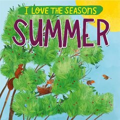 I Love the Seasons: Summer цена и информация | Книги для малышей | pigu.lt