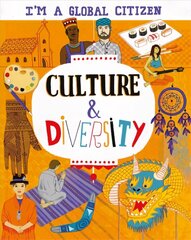 I'm a Global Citizen: Culture and Diversity Illustrated edition kaina ir informacija | Knygos paaugliams ir jaunimui | pigu.lt