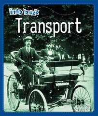 Info Buzz: History: Transport Illustrated edition kaina ir informacija | Knygos paaugliams ir jaunimui | pigu.lt