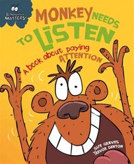 Behaviour Matters: Monkey Needs to Listen - A book about paying attention: Big Book Illustrated edition цена и информация | Книги для подростков  | pigu.lt