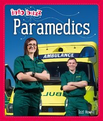 Info Buzz: People Who Help Us: Paramedics Illustrated edition цена и информация | Книги для подростков и молодежи | pigu.lt