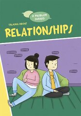 Problem Shared: Talking About Relationships Illustrated edition цена и информация | Книги для подростков и молодежи | pigu.lt