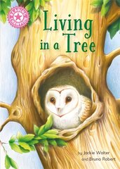 Reading Champion: Living in a Tree: Independent Reading Non-Fiction Pink 1a kaina ir informacija | Knygos paaugliams ir jaunimui | pigu.lt