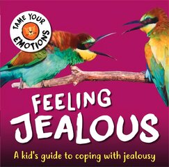 Tame Your Emotions: Feeling Jealous цена и информация | Книги для подростков и молодежи | pigu.lt