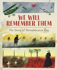 We Will Remember Them: The Story of Remembrance цена и информация | Книги для подростков и молодежи | pigu.lt