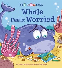 Emotion Ocean: Whale Feels Worried цена и информация | Книги для самых маленьких | pigu.lt