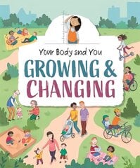 Your Body and You: Growing and Changing цена и информация | Книги для подростков и молодежи | pigu.lt