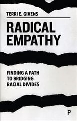 Radical Empathy: Finding a Path to Bridging Racial Divides kaina ir informacija | Socialinių mokslų knygos | pigu.lt