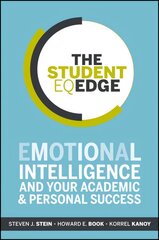 Student EQ Edge: Emotional Intelligence and Your Academic and Personal Success цена и информация | Книги по социальным наукам | pigu.lt