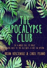 Apocalypse Club kaina ir informacija | Knygos paaugliams ir jaunimui | pigu.lt