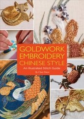 Goldwork Embroidery Chinese Style: An Illustrated Stitch Guide цена и информация | Книги о питании и здоровом образе жизни | pigu.lt