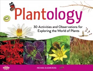 Plantology: 30 Activities and Observations for Exploring the World of Plants цена и информация | Книги для подростков  | pigu.lt