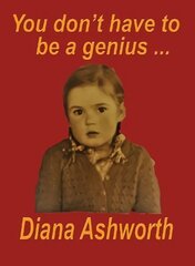 You don't have to be a genius: Biography of a medical student/doctor in London at  the dawn of the   permissive age цена и информация | Биографии, автобиогафии, мемуары | pigu.lt