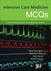 Intensive Care Medicine MCQs: Multiple Choice Questions with Explanatory Answers kaina ir informacija | Ekonomikos knygos | pigu.lt