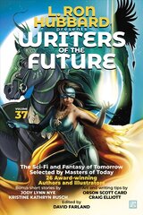 Writers of the Future Volume 37: Bestselling Anthology of Award-Winning Science Fiction and Fantasy Short Stories kaina ir informacija | Knygos paaugliams ir jaunimui | pigu.lt