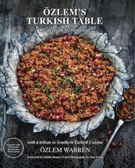 Ozlem's Turkish Table: Recipes from My Homeland kaina ir informacija | Receptų knygos | pigu.lt