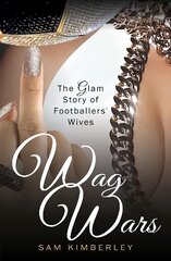 Wag Wars: The Glamorous Story of Footballers' Wives kaina ir informacija | Knygos apie sveiką gyvenseną ir mitybą | pigu.lt