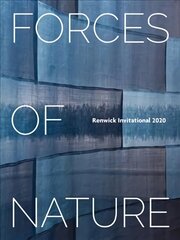Forces of Nature: Renwick Invitational 2020: Renwick Invitational 2020 цена и информация | Книги об искусстве | pigu.lt