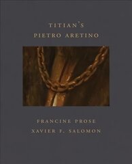 Titian's Pietro Aretino (Frick Diptych) цена и информация | Книги об искусстве | pigu.lt