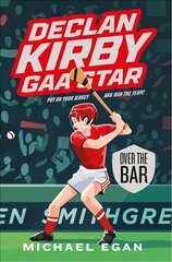Declan Kirby - GAA Star: Over the Bar kaina ir informacija | Knygos paaugliams ir jaunimui | pigu.lt