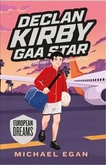 Declan Kirby - GAA Star: European Dreams kaina ir informacija | Knygos paaugliams ir jaunimui | pigu.lt