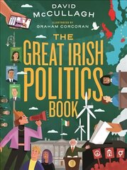 Great Irish Politics Book kaina ir informacija | Knygos paaugliams ir jaunimui | pigu.lt