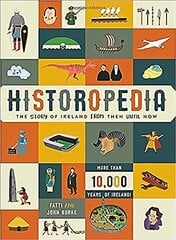 Historopedia - The Story of Ireland From Then Until Now: The Story of Ireland from Then Until Now kaina ir informacija | Knygos paaugliams ir jaunimui | pigu.lt