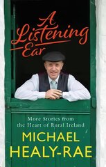 Listening Ear: More Stories from the Heart of Rural Ireland цена и информация | Биографии, автобиогафии, мемуары | pigu.lt