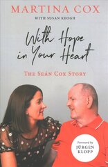 With Hope in Your Heart: The Sean Cox Story цена и информация | Биографии, автобиографии, мемуары | pigu.lt