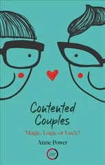 Contented Couples: Magic, Logic or Luck? kaina ir informacija | Ekonomikos knygos | pigu.lt