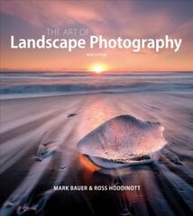 Art of Landscape Photography, The 2nd ed. цена и информация | Книги по фотографии | pigu.lt