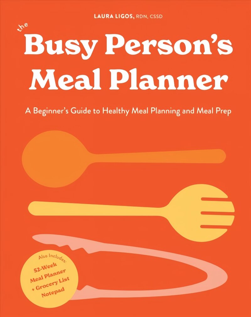 Busy Person's Meal Planner: A Beginners Guide to Healthy Meal Planning with 40plus Recipes and a 52-Week Meal Planner Notepad цена и информация | Receptų knygos | pigu.lt