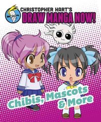 Chibis, Mascots, And More: Christopher Hart's Draw Manga Now! цена и информация | Книги о питании и здоровом образе жизни | pigu.lt